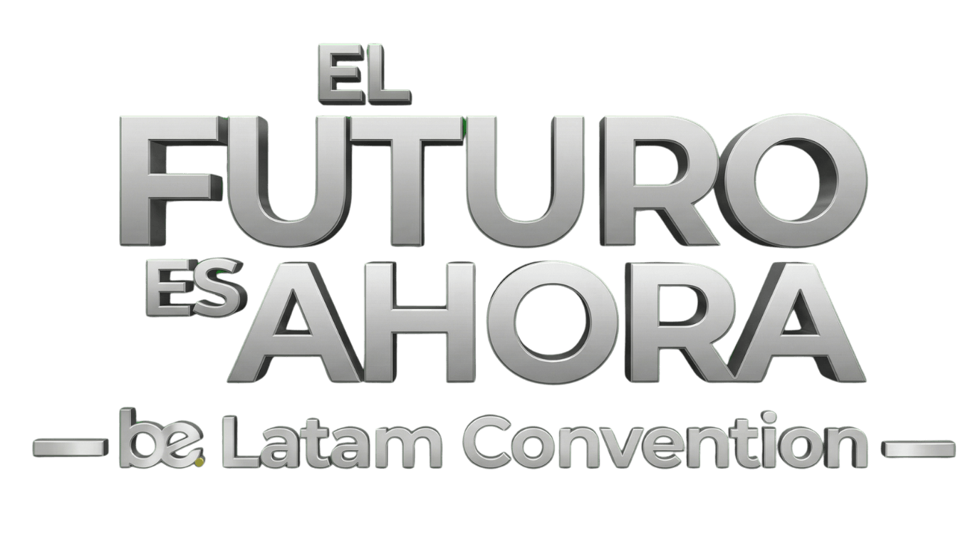 El Futuro Es Ahora — Be Latam Convention